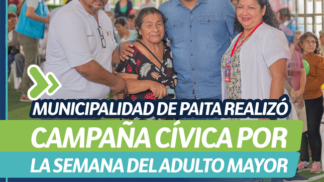 Municipalidad de Paita realizó campaña cívica por la semana del adulto mayor