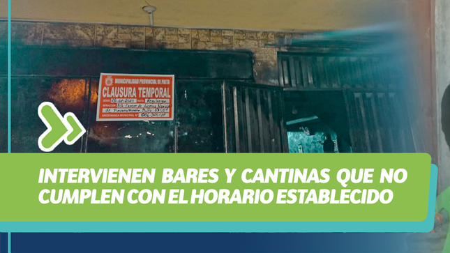  Intervienen bares y cantinas que no cumplen con el horario establecido