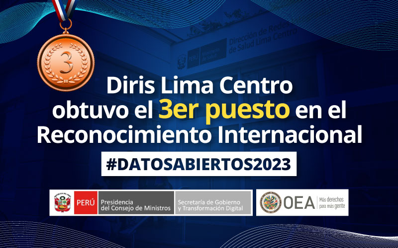 Foto 1 de DIRIS Lima Centro obtiene tercer puesto en Reconocimiento Internacional en Datos Abiertos 2023