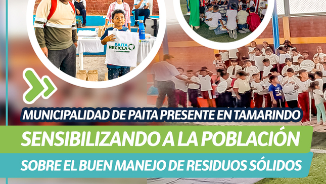 Municipalidad de Paita presente en Tamarindo sensibilizando a la población sobre el buen manejo de residuos sólidos