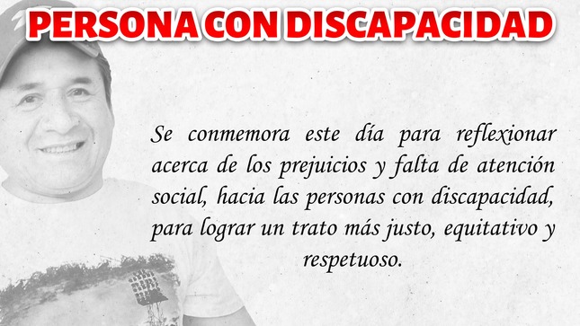 Se conmemora este día para reflexionar acerca de los prejuicios y falta de atención social hacia las personas con discapacidad, para lograr un trato más justo, equitativo y respetuoso.
