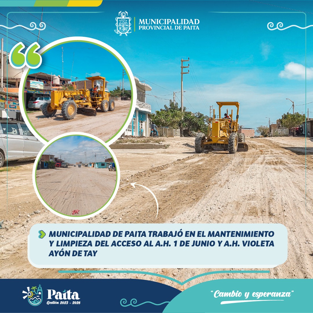 Municipalidad de Paita trabajó en el mantenimiento y limpieza del acceso al A.H. 1 de junio y A.H. Violeta Ayón de Tay