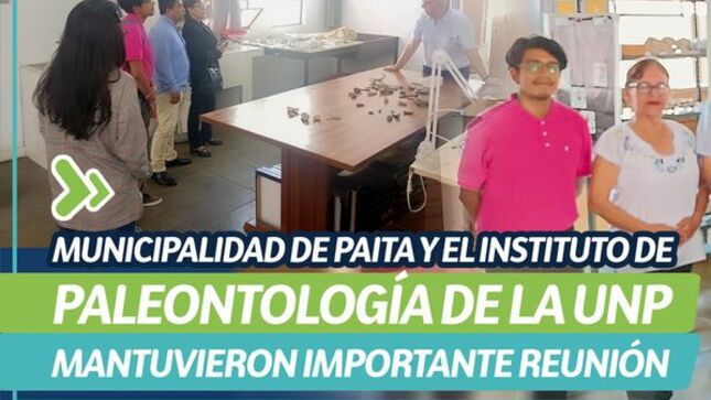Municipalidad de Paita y el instituto de paleontología de la UNP mantuvieron importante reunión