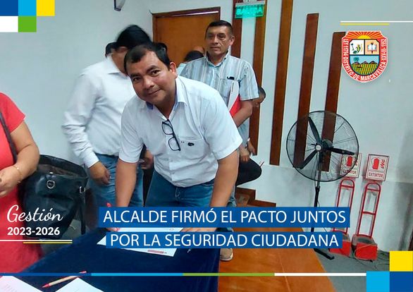 Alcalde Firmó El Pacto Juntos Por La Seguridad Ciudadana