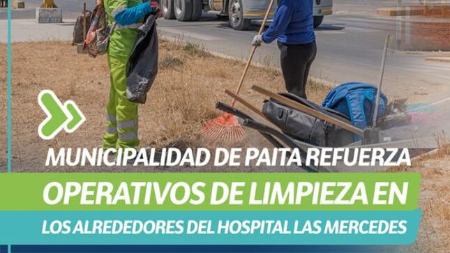 Municipalidad de Paita refuerza operativos de limpieza en los alrededores del hospital las Mercedes