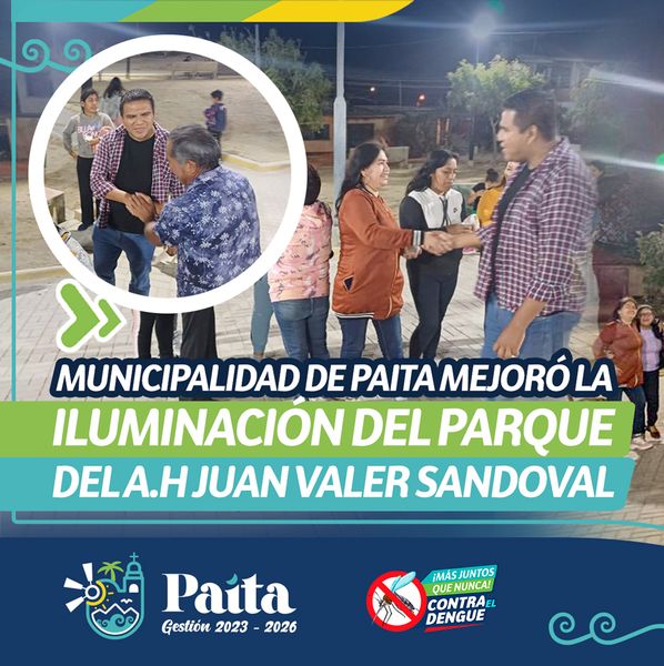 Municipalidad de Paita mejoró la iluminación del parque del A.H Juan Valer Sandoval