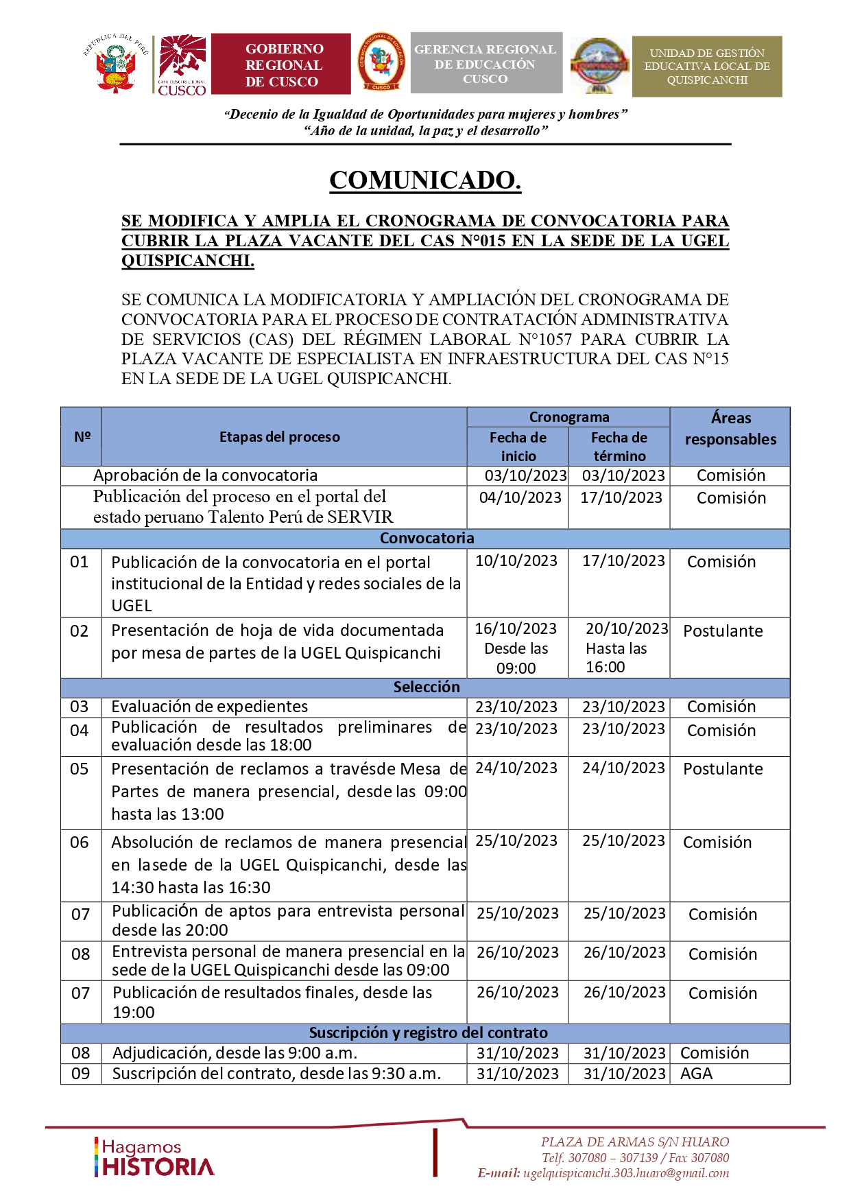 COMUNICADO.
SE MODIFICA Y AMPLIA EL CRONOGRAMA DE CONVOCATORIA PARA
CUBRIR LA PLAZA VACANTE DEL CAS N°015 EN LA SEDE DE LA UGEL
QUISPICANCHI