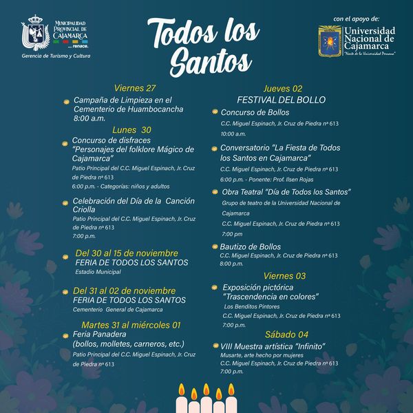 La Municipalidad Provincial de Cajamarca, a travΓ©s de la gerencia de Turismo y Cultura, dio a conocer todas las actividades programadas para lo que serΓ‘ la festividad de "Todos los Santos".
β
Estas actividades estΓ‘n programadas del 27 de octubre al 04 de noviembre y tendrΓ‘ la participaciΓ³n activa de nuestra Universidad Nacional de Cajamarca. AdemΓ‘s, contaremos con una 'Feria Panadera' y el 'Festival del Bollo'.
πHacemos extensiva la invitaciΓ³n a todos los cajamarquinos, para que puedan participar y conocer mΓ‘s sobre esta fiesta tradicional en Cajamarca.