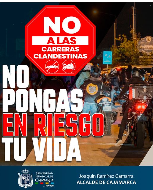 No pongas en riesgo tu vida, y la de cientos de cajamarquinos. Que nuestras pistas no se pinten de sangre por tu irresponsabilidad.