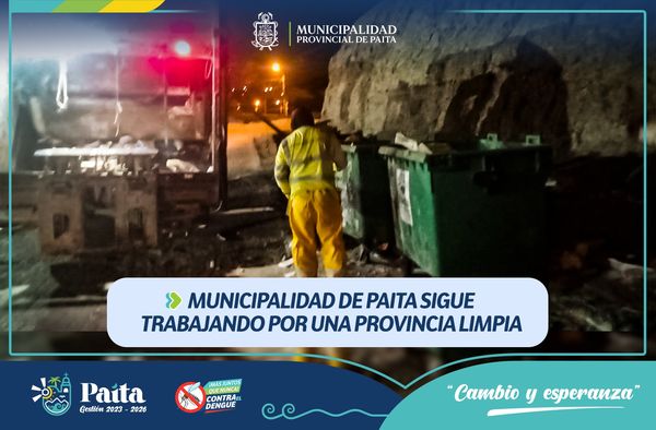 Municipalidad de Paita sigue trabajando por una provincia limpia