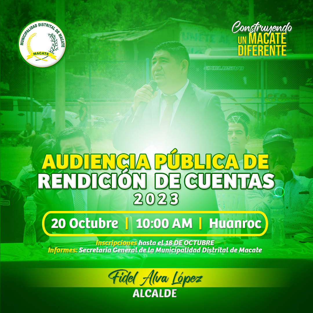 📌🙋#Recuerda #AudienciaPública | Como parte del principio de transparencia este viernes 20 de octubre la Municipalidad Distrital de Macate realizara la Audiencia Pública de Rendición de Cuentas 2023.