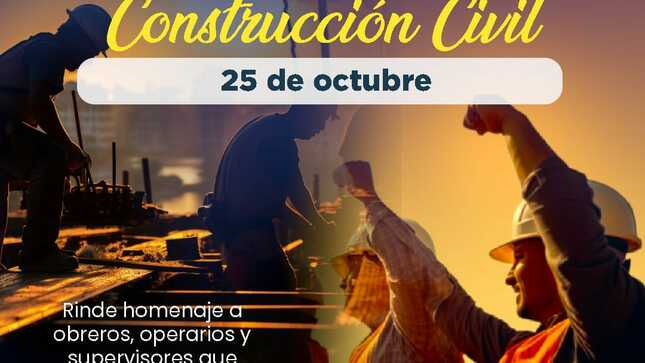 DÍA DE LOS TRABAJADORES DE CONSTRUCCION CIVIL
#25deOctubre.