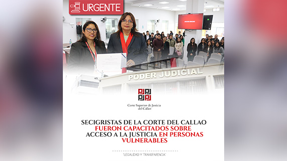 Secigristas de la Corte del Callao fueron capacitados sobre acceso a la justicia en personas vulnerables
