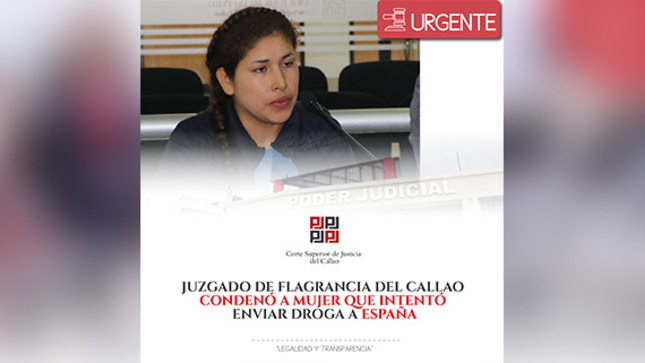 Juzgado de Flagrancia del Callao condena a Paola del Rosario Flores Ruiz por intentar enviar más de 6 kilos de droga a España 