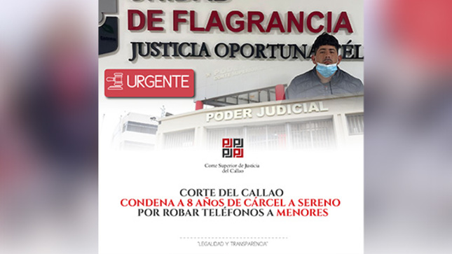Juzgado de Flagrancia del Callao condenó a 8 años de cárcel a personal de serenazgo, Jean Maicol Chávez Prieto, por robar teléfonos a menores