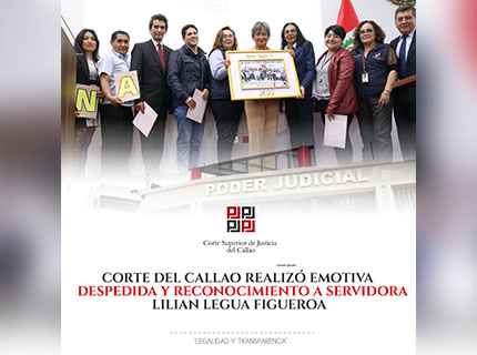 Corte Superior del Callao realizó emotiva ceremonia de despedida y reconocimiento a servidora Lilian Legua Figueroa