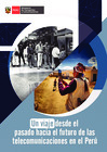 Vista preliminar de documento UN VIAJE DESDE EL PASADO HACIA EL FUTURO DE LAS TELECOMUNICACIONES EN EL PERÚ [con Depósito Legal en la Biblioteca Nacional del Perú]-