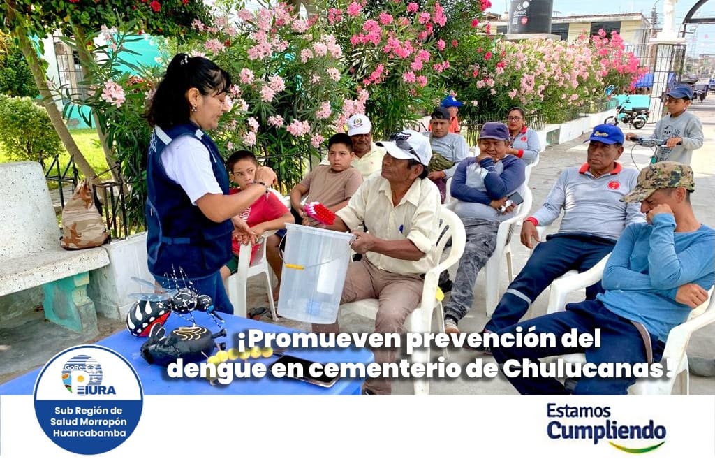 Promueven prevención del dengue en cementerio de Chulucanas