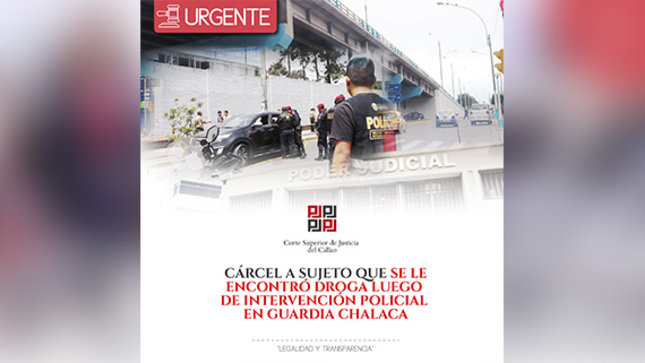 Colegiado de Flagrancia del Callao condena a seis años de cárcel a sujeto que poseía droga en paquetes