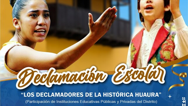 ¡NO TE PIERDAS LA EMOCIONANTE DECLAMACIÓN ESCOLAR "LOS DECLAMADORES DE LA HISTÓRICA HUAURA"!