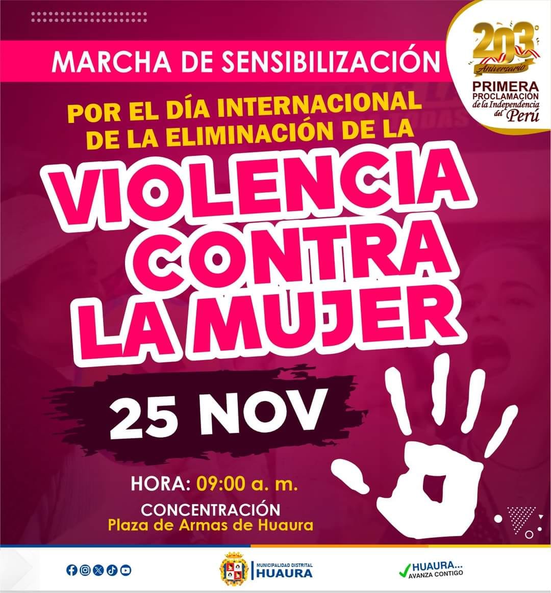 HUAURA: MARCHA DE SENSIBILIZACIÓN CONTRA LA VIOLENCIA A LA MUJER
#Sabado25deNoviembre