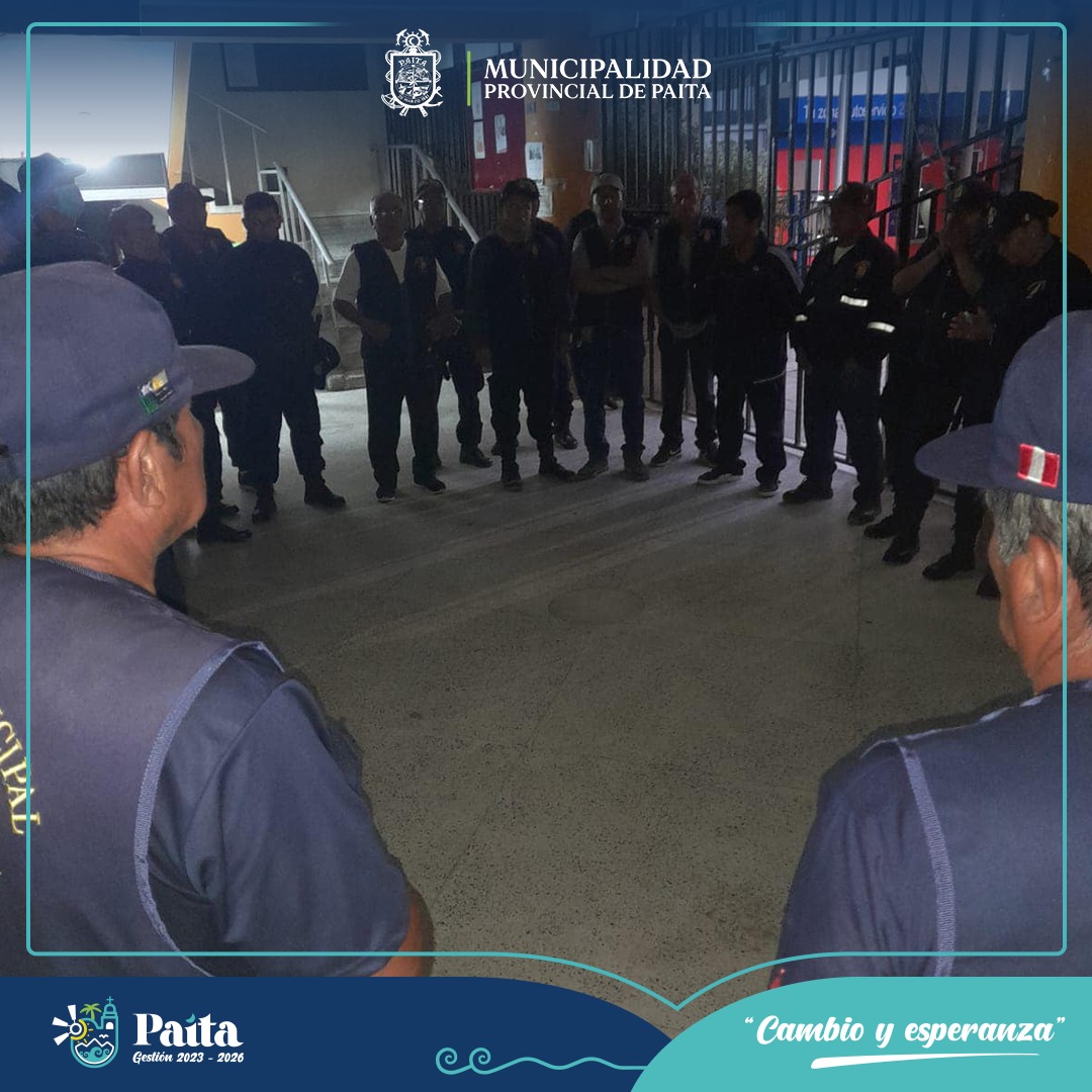 Personal de la municipalidad de Paita trabaja por el orden y seguridad de la provincia