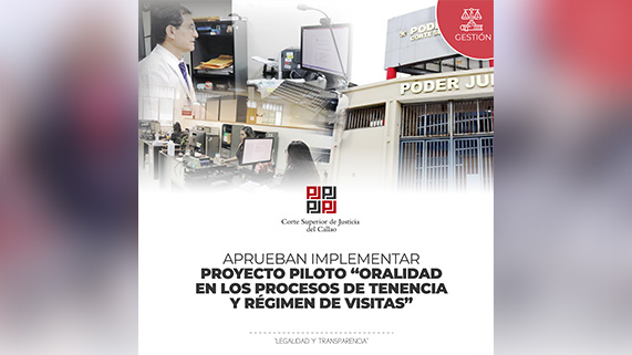 Pronto se implementará proyecto piloto “Oralidad en los procesos de Tenencia y Régimen de visitas" en la Corte Superior del Callao