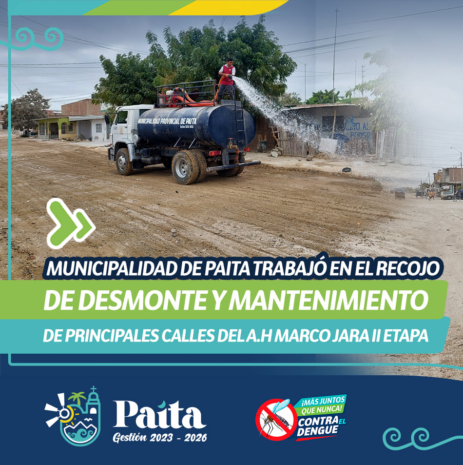Municipalidad de Paita trabajó en el recojo de desmonte y mantenimiento de principales calles del A.H. Marco Jara II etapa