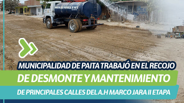 Municipalidad de Paita trabajó en el recojo de desmonte y mantenimiento de principales calles del A.H. Marco Jara II etapa