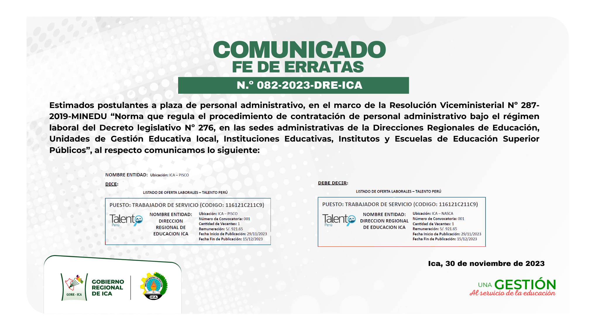 Estimados postulantes a plaza de personal administrativo, en el marco de la Resolución Viceministerial Nº 287-2019-MINEDU “Norma que regula el procedimiento de contratación de personal administrativo bajo el régimen laboral del Decreto legislativo N.º 276, en las sedes administrativas de la Direcciones Regionales de Educación, Unidades de Gestión Educativa local, Instituciones Educativas, Institutos y Escuelas de Educación Superior Públicos”, al respecto comunicamos lo siguiente