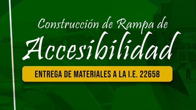 ENTREGA DE MATERIALES DE CONSTRUCCIÓN A LA I. E. 22658 