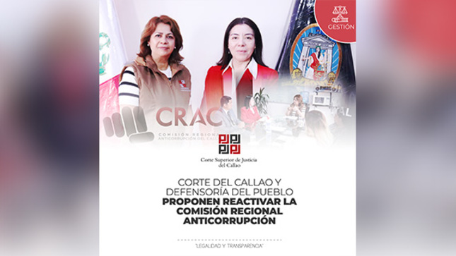 Corte Superior del y Callao y Defensoría del Pueblo proponen reactivar la Comisión Regional Anticorrupción de la Provincia Constitucional