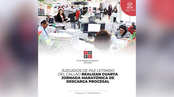 Juzgados de Paz Letrado del Callao realizan cuarta Jornada Maratónica de Descarga Procesal