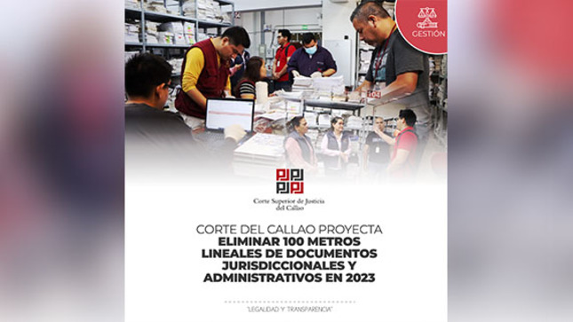 Corte Superior del Callao eliminará 100 metros lineales de documentos jurisdiccionales y administrativos