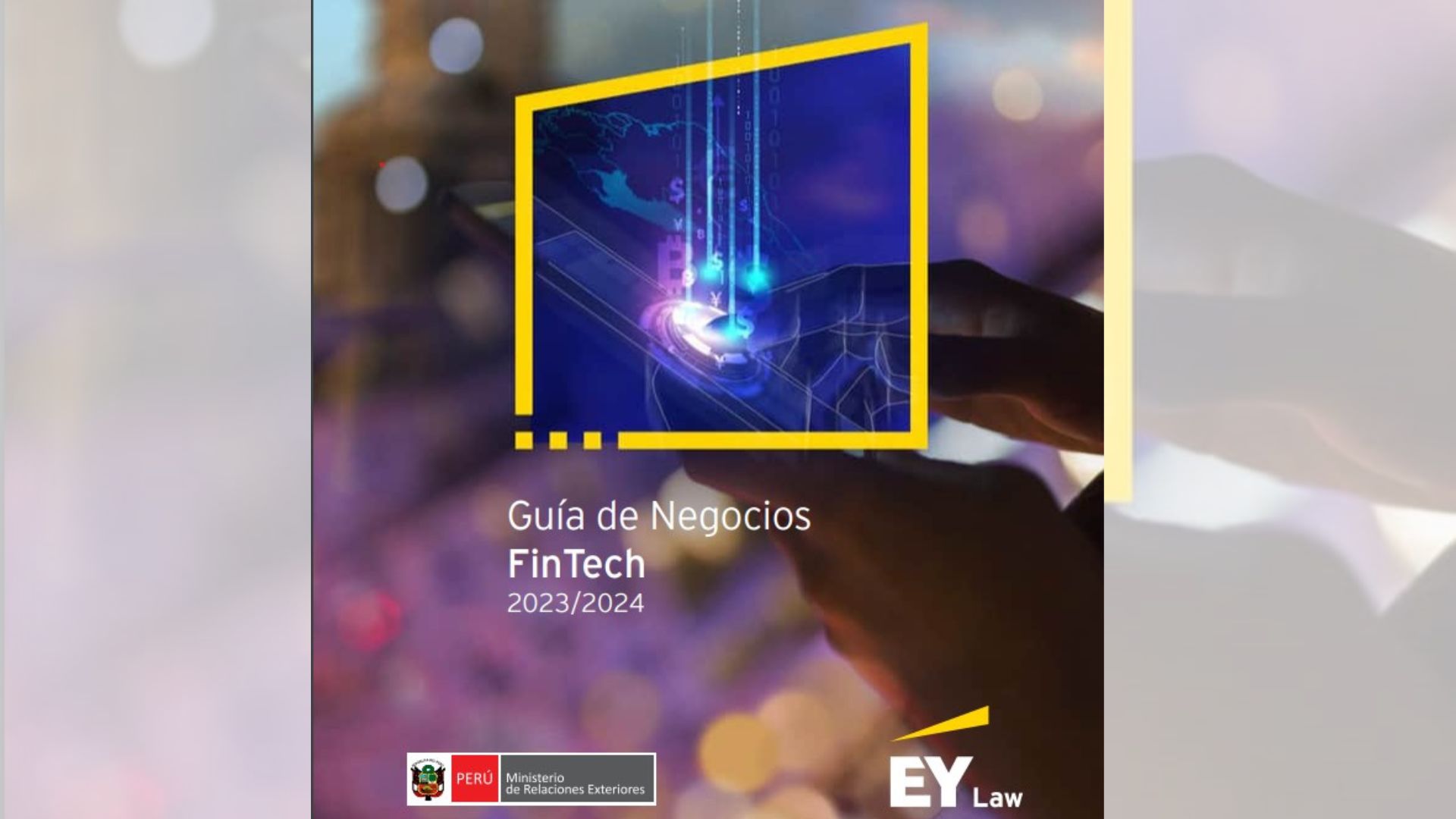 El Ministerio de Relaciones Exteriores y EY Perú presentan Guía de Negocios FinTech 2023/2024