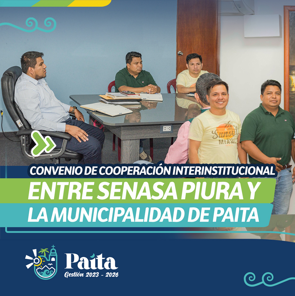 Convenio de cooperación interinstitucional entre SENASA Piura y la Municipalidad de Paita