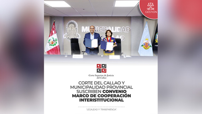 Corte Superior del Callao y Municipalidad Provincial suscriben Convenio Marco de Cooperación Interinstitucional