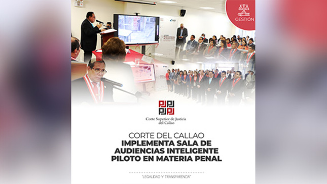 Corte Superior de Justicia del Callao implementa Sala de Audiencias inteligente piloto en materia penal