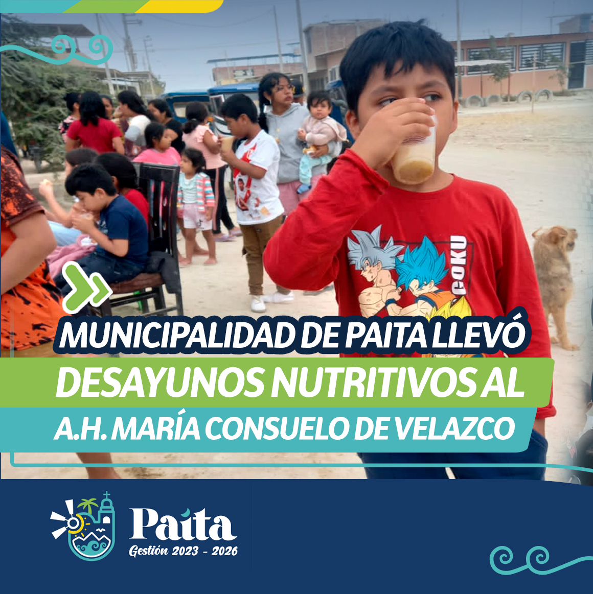 Municipalidad de Paita llevó desayunos nutritivos al Asentamiento Humano María Consuelo de Velazco