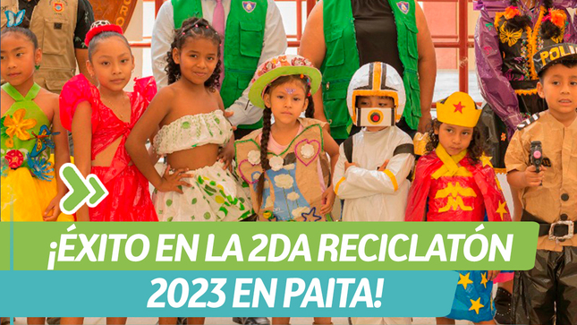 ¡Éxito en la 2da reciclatón 2023 en Paita!