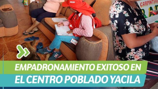 Empadronamiento exitoso en el Centro Poblado Yacila