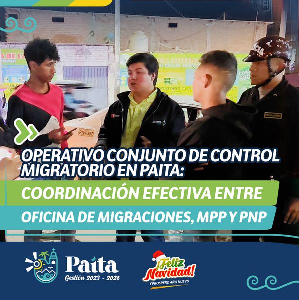 Operativo conjunto de control migratorio en Paita: coordinación efectiva entre oficina de migraciones, MPP Y PNP