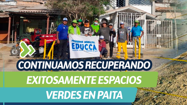 Continuamos recuperando exitosamente espacios verdes en Paita