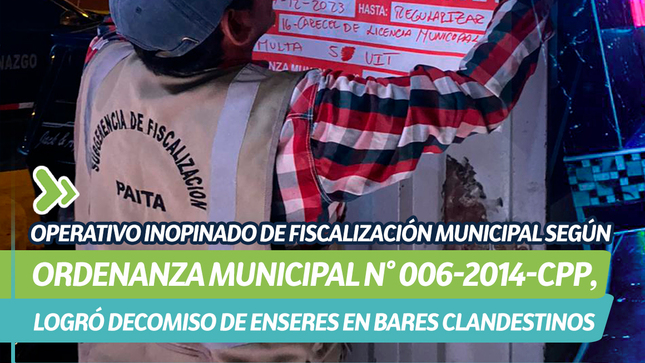Operativo inopinado de fiscalización municipal según ordenanza municipal n° 006-2014-cpp, logró decomiso de enseres en bares clandestinos