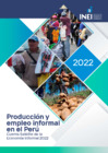 Vista preliminar de documento Producción y Empleo Informal en el Perú, Cuenta Satélite de la Economía Informal 2022