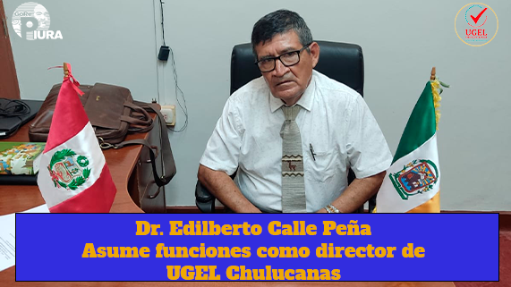 Asume nuevo director de UGEL Chulucanas