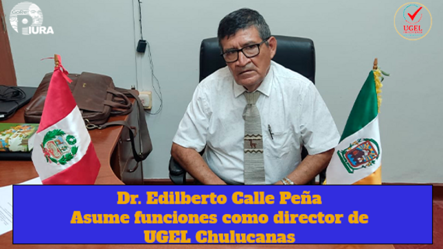 Asume nuevo director de UGEL Chulucanas 