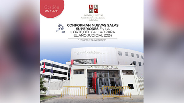 Conforman nuevas Salas Superiores en la Corte Superior de Justicia del Callao para el Año Judicial 2024 