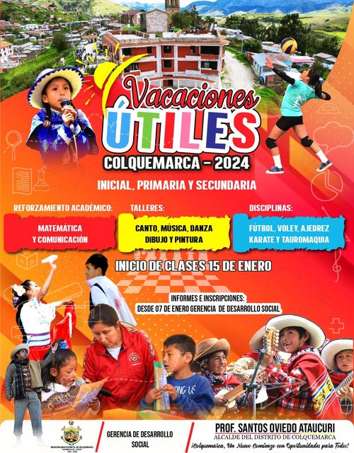 La Municipalidad Distrital de Colquemarca a través de la Gerencia de Desarrollo Social, organiza “Vacaciones Útiles y Reforzamiento Académico, Colquemarca 2024”.
Para estudiantes de inicial, primaria y secundaria.
- Inscripciones: Desde 07 Enero - Gerencia de Desarrollo Social
- Inicio: 15 de enero de 2024
¡𝑪𝒐𝒍𝒒𝒖𝒆𝒎𝒂𝒓𝒄𝒂, 𝒖𝒏 𝒏𝒖𝒆𝒗𝒐 𝒄𝒐𝒎𝒊𝒆𝒏𝒛𝒐 𝒄𝒐𝒏 𝒐𝒑𝒐𝒓𝒕𝒖𝒏𝒊𝒅𝒂𝒅𝒆𝒔 𝒑𝒂𝒓𝒂 𝒕𝒐𝒅𝒐𝒔! 𝑷𝒓𝒐𝒇. 𝑺𝒂𝒏𝒕𝒐𝒔 𝑶𝒗𝒊𝒆𝒅𝒐 𝑨𝒕𝒂𝒖𝒄𝒖𝒓𝒊 – 𝑨𝒍𝒄𝒂𝒍𝒅𝒆.