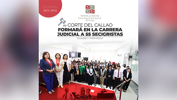 Corte Superior del Callao formará a 55 Secigristas en la carrera judicial
